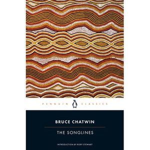 The Songlines -- Bruce Chatwin